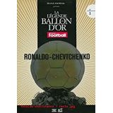 La Legende Du Ballon D Or Ronaldo Chevtchenki Vol.1 (occasion)