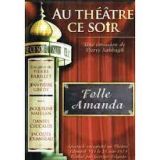 Au Theatre Ce Soir: Folle Amanda (occasion)