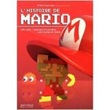 L Histoire De Mario 1981 1991 L Ascension D Une Icone Entre Mythes Et Realite (occasion)