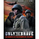 Only The Brave Les Soldats Les Plus Decores De L Us Army (occasion)